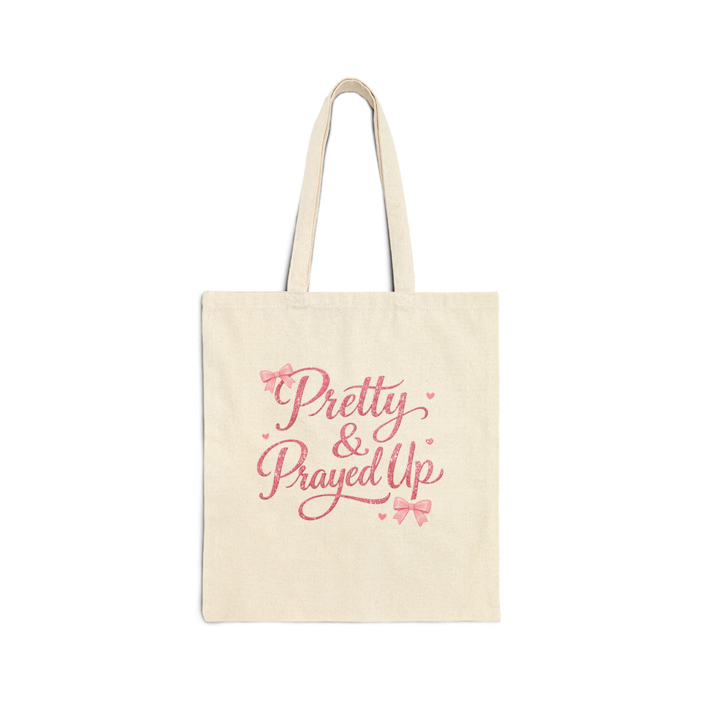 Tote Bag — "Pretty & Prayed Up" Pink Script Cotton Canvas Tote (Faithful, Feminine Everyday Shopper)