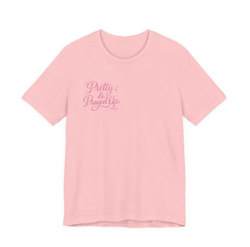 Pretty & Prayed Up Tee
